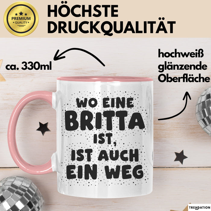 Britta Tasse Wo Eine Britta Ist, Ist Auch Ein Weg Geschenk