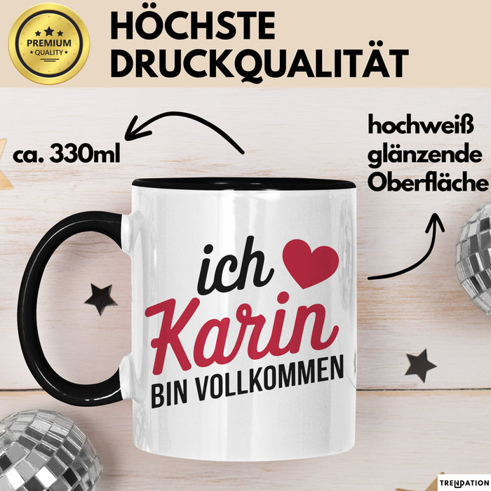 Karin Tasse Geschenk Ich Bin Vollkommen Karin Geschenkidee Geburtstag Schwarz Trendation
