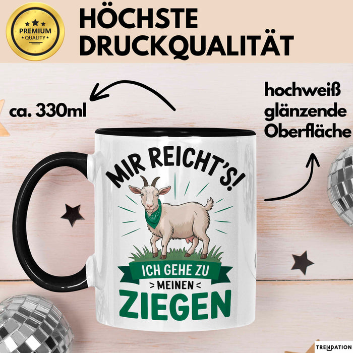 Ziegenbauer Ziegen Tier Tasse Geschenk Lustige Geschenkidee Spruch Mir Reichts Ich Gehe Zu Meinen Ziegen Trendation