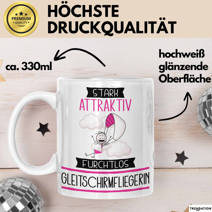 Gleitschirmfliegerin Tasse Geschenk Becher Stark Attraktiv Furchtlos Gleitschirmfliegerin Lustige Geschenkidee Weiß Trendation