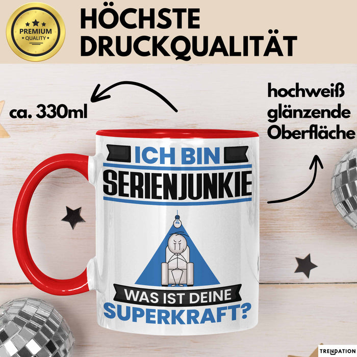 Serienjunkie Tasse Geschenk für Serienjunkie Geburtstag Lustiger Spruch Kaffee-Becher Was Ist Deine Superkraft Rot Trendation