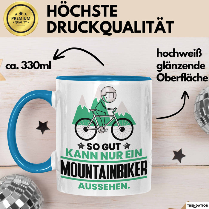 Mountainbiker Geschenk Tasse So Gut Kann Nur Ein Mountainbiker Aussehen Geschenkidee Kaffee-Becher Blau Trendation