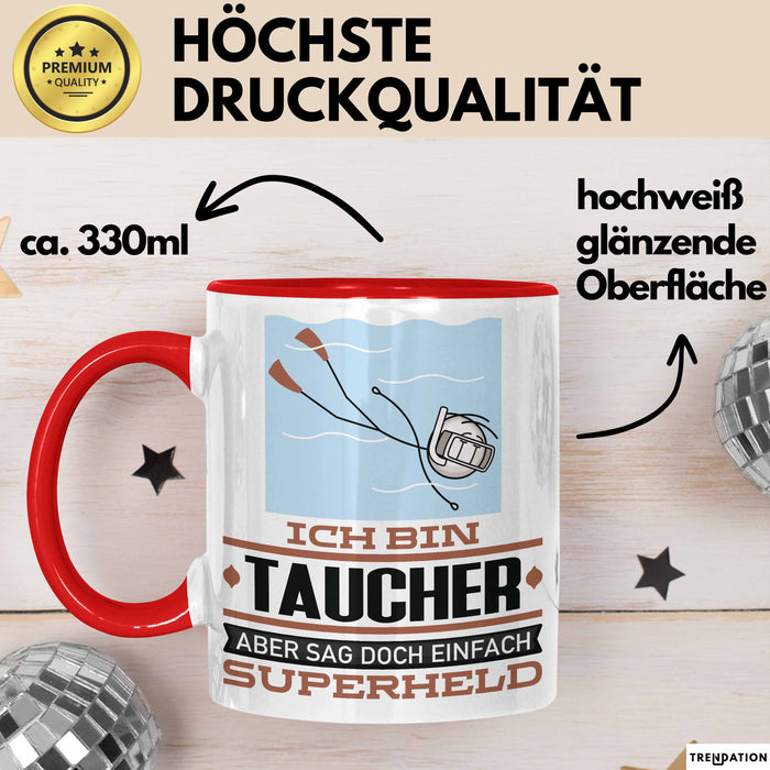 Taucher Geschenk Tasse Ich Bin Taucher Aber Sag Doch Einfach Superheld Lustige Geschenkdiee für Taucher Kaffee-Becher Rot Trendation