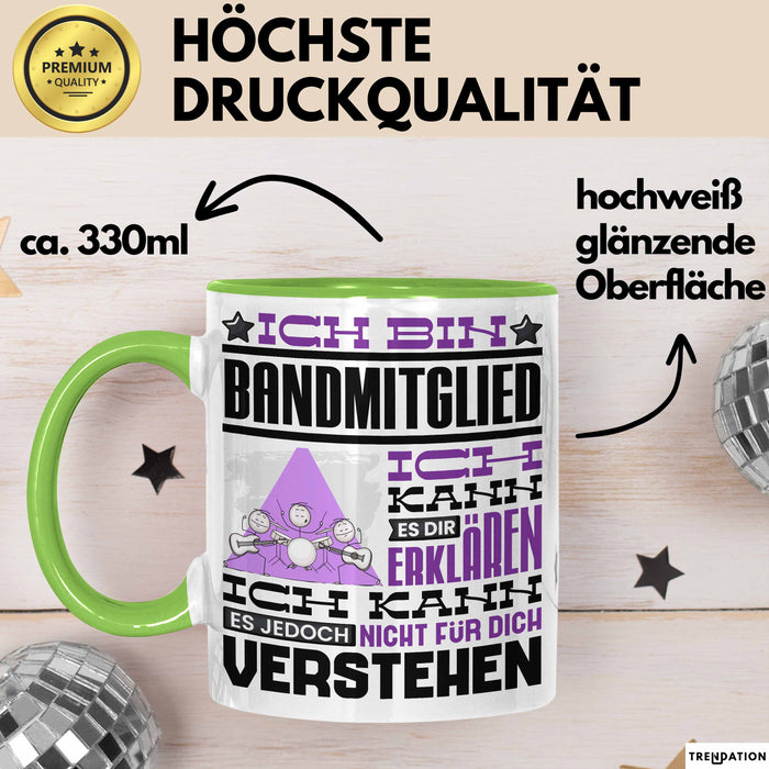 Bandmitglied Geschenk Tasse Geschenkidee für Bandmitglied Geburtstag Lustig Ich Bin Bandmitglied Ich Kann Es Dir Erklären Aber Nicht Für Dich Verstehen Grün Trendation