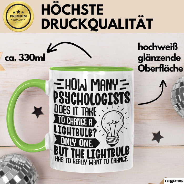 Psychologen Tasse Geschenk How Many Psychologist Does It Take To Change A Lightbulb Kaffee-Becher Grün Trendation
