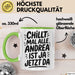 Andrea Tasse Geschenk Chillt Mal Alle Andrea Ist Ja Jetzt Da Geschenkidee Becher mit Name Grün Trendation