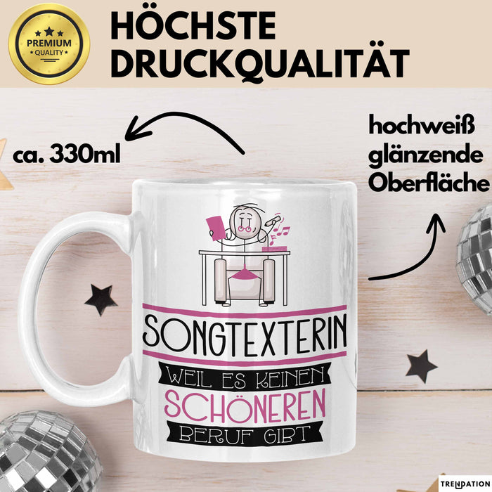 Songtexterin Weil Es Keinen Schöneren Beruf Gibt Tasse Geschenk für Eine Songtexterin Lustig Weiß Trendation