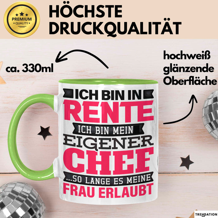 Rentner Tasse Geschenk Renteneintritt Geschenkidee Tasse Ich Bin In Rente Ich Bin Mein Eigener Chef Becher Grün Trendation