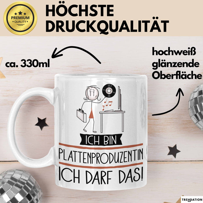 Geschenk für Plattenproduzentin Tasse Lustige Geschenkidee Geburtstag Ich Bin Plattenproduzentin Ich Darf Das Weiß Trendation
