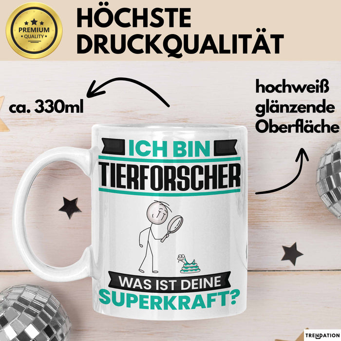 Tierforscher Tasse Geschenk für Tierforscher Geburtstag Lustiger Spruch Kaffee-Becher Was Ist Deine Superkraft Weiß Trendation