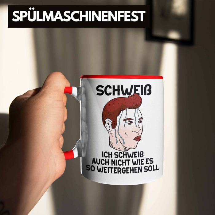 Dank Meme Tasse Schweiß Wortspiel Ich Schweiß Auch Nicht Wie Das Weitergehen Soll Geschenkidee Depressionen Rot Trendation