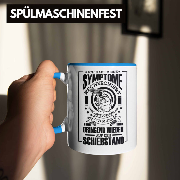 Lustige Schießen-Tasse für Sportschützen Geschenk Ich Muss Dringend Wieder Auf Den Schießstand Blau Trendation
