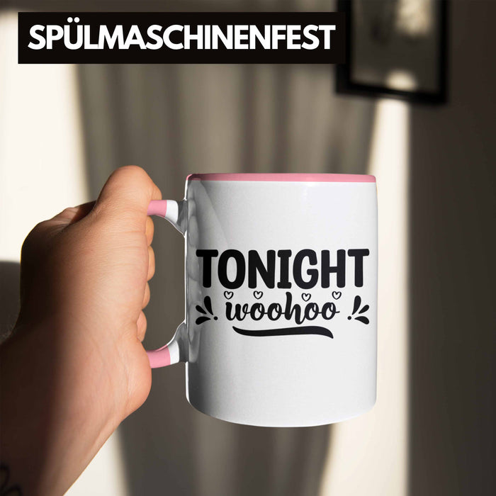 Tonight Wohoo Tasse Geschenk Entscheidung Sex Oder Nicht Lustige Paar Geschenkdiee Liebe Machen Rosa Trendation