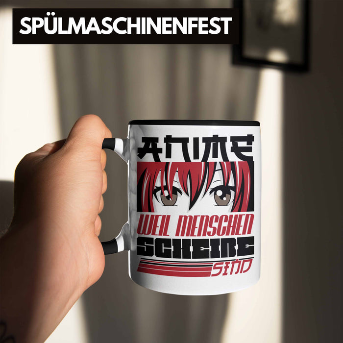 Anime Tasse Geschenk Anime-Liebhaber Geschenkidee Anime Weil Menschen Sch*** Sind Schwarz Trendation
