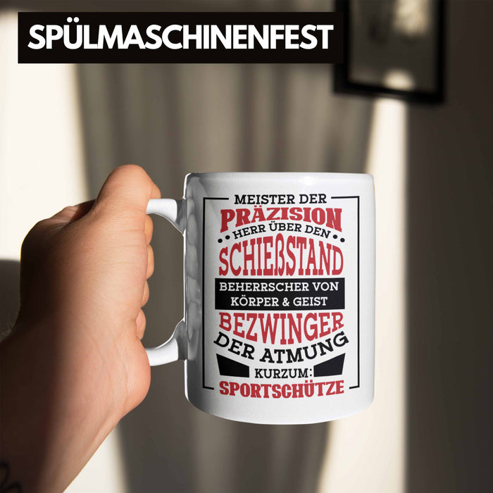 Lustige Schießen-Tasse für Sportschützen Geschenk Ich Bin Sportschütze Präzision Weiß Trendation