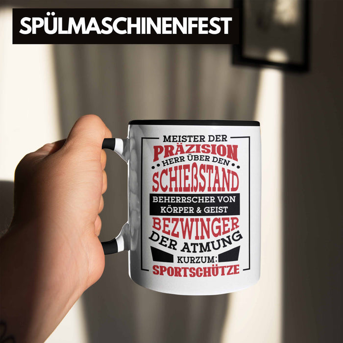 Lustige Schießen-Tasse für Sportschützen Geschenk Ich Bin Sportschütze Präzision Schwarz Trendation