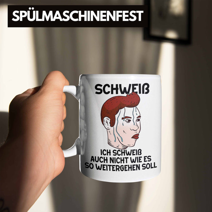 Dank Meme Tasse Schweiß Wortspiel Ich Schweiß Auch Nicht Wie Das Weitergehen Soll Geschenkidee Depressionen Weiß Trendation
