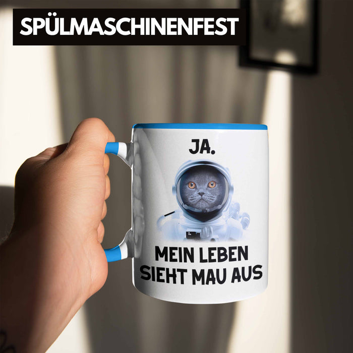 Dank Meme Tasse Katzen Besitzer Wortspiel Ja Mein Leben Sieht Mau Aus Traurige Katze Geschenkidee Süße Katze Astronaut Blau Trendation