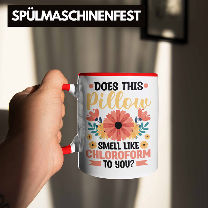 Does This Pillow Smell Like For You Tasse Geschenk Lustiger Spruch Geschenkidee Rot Trendation