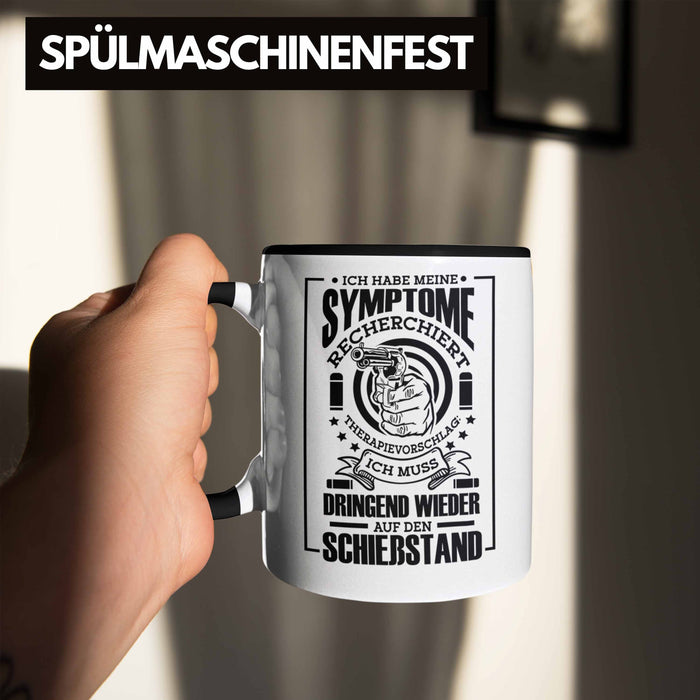 Lustige Schießen-Tasse für Sportschützen Geschenk Ich Muss Dringend Wieder Auf Den Schießstand Schwarz Trendation