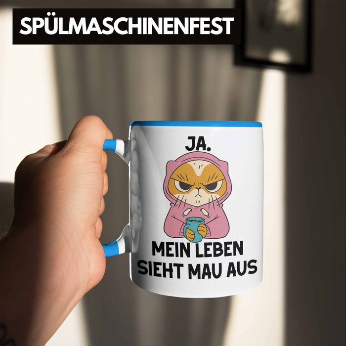 Dank Meme Tasse Katzen Besitzer Wortspiel Ja Mein Leben Sieht Mau Aus Traurige Katze Geschenkidee Saure Katze Astronaut Blau Trendation