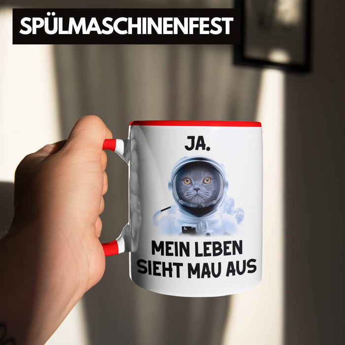 Dank Meme Tasse Katzen Besitzer Wortspiel Ja Mein Leben Sieht Mau Aus Traurige Katze Geschenkidee Süße Katze Astronaut Rot Trendation