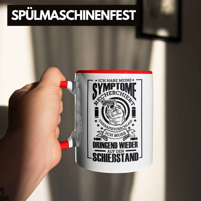 Lustige Schießen-Tasse für Sportschützen Geschenk Ich Muss Dringend Wieder Auf Den Schießstand Rot Trendation