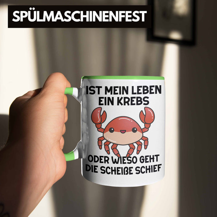 Dank Meme Tasse Spruch Internet Meme Geschenkidee Depressionen Ist Mein Leben Ein Krebs Oder Wieso Geht Die SCH Schief? Grün Trendation