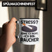 Raucher Geschenk Tasse Spruch Stress? Kenne Ich Nicht Ich Bin Raucher Geschenkidee Zigaretten Schwarz Trendation