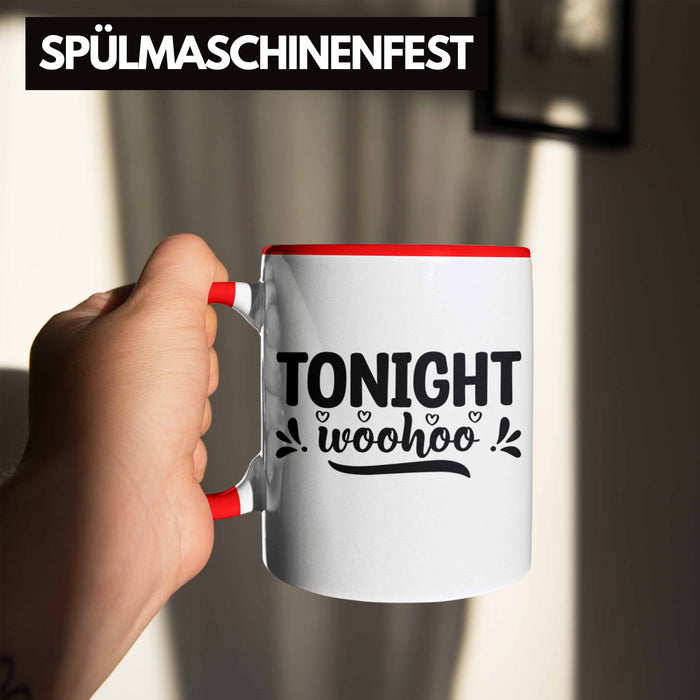 Tonight Wohoo Tasse Geschenk Entscheidung Sex Oder Nicht Lustige Paar Geschenkdiee Liebe Machen Rot Trendation