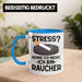 Raucher Geschenk Tasse Spruch Stress? Kenne Ich Nicht Ich Bin Raucher Geschenkidee Zigaretten Blau Trendation