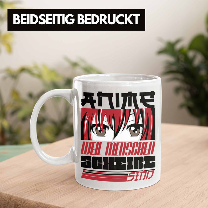 Anime Tasse Geschenk Anime-Liebhaber Geschenkidee Anime Weil Menschen Sch*** Sind Weiß Trendation