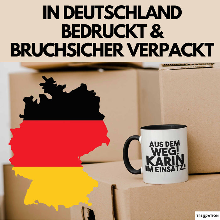 Karin Tasse Aus Dem Weg! Karin Im Einsatz! Geschenk
