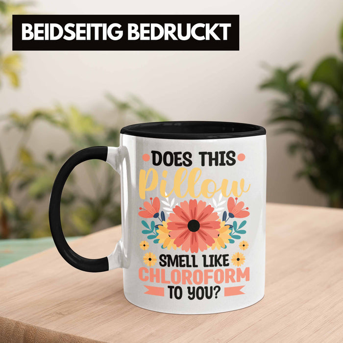 Does This Pillow Smell Like For You Tasse Geschenk Lustiger Spruch Geschenkidee Schwarz Trendation