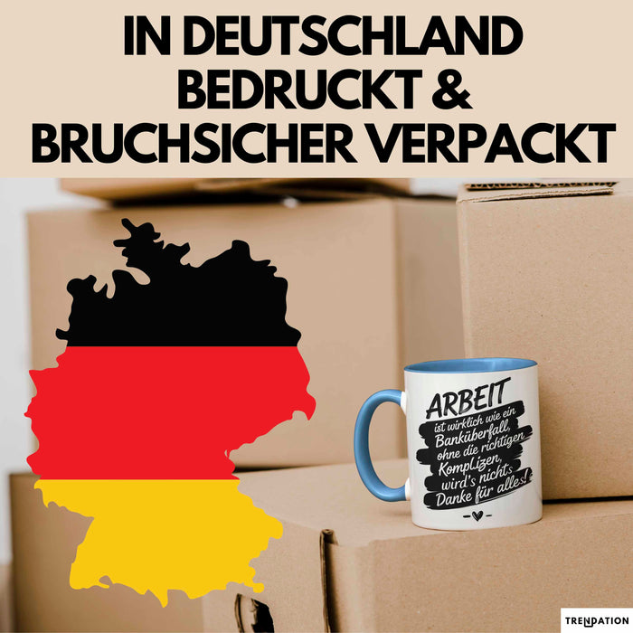 Büro Arbeit Kollege Tasse Geschenk Lustige Geschenkidee Spruch Arbeit Ist Wirklich Wie Ein Banküberfall Blau Trendation
