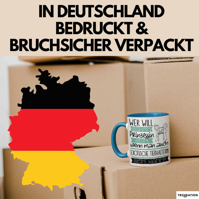 Exotische Tierhalterin Tasse Geschenk Spruch Wer Will Schon Prinzessin Sein Wenn Man Auch Exotische Tierhalterin Sein Kann Blau Trendation