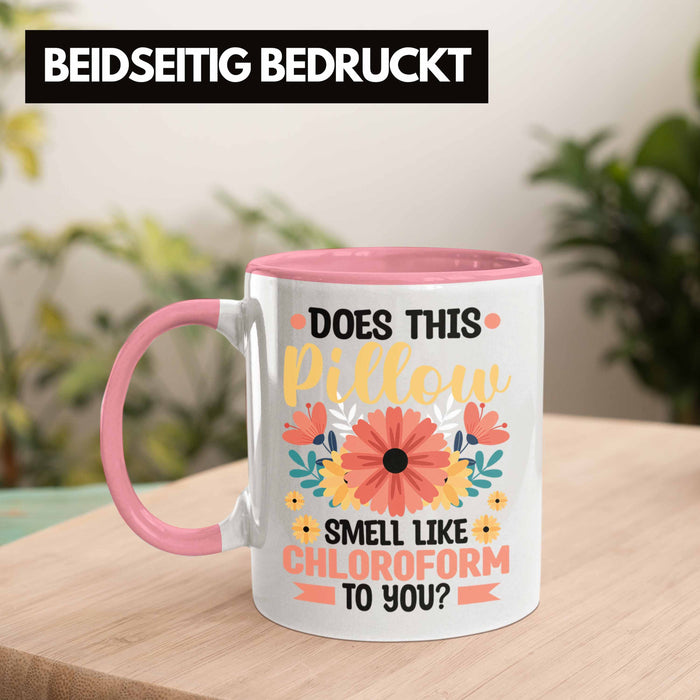 Does This Pillow Smell Like For You Tasse Geschenk Lustiger Spruch Geschenkidee Rosa Trendation