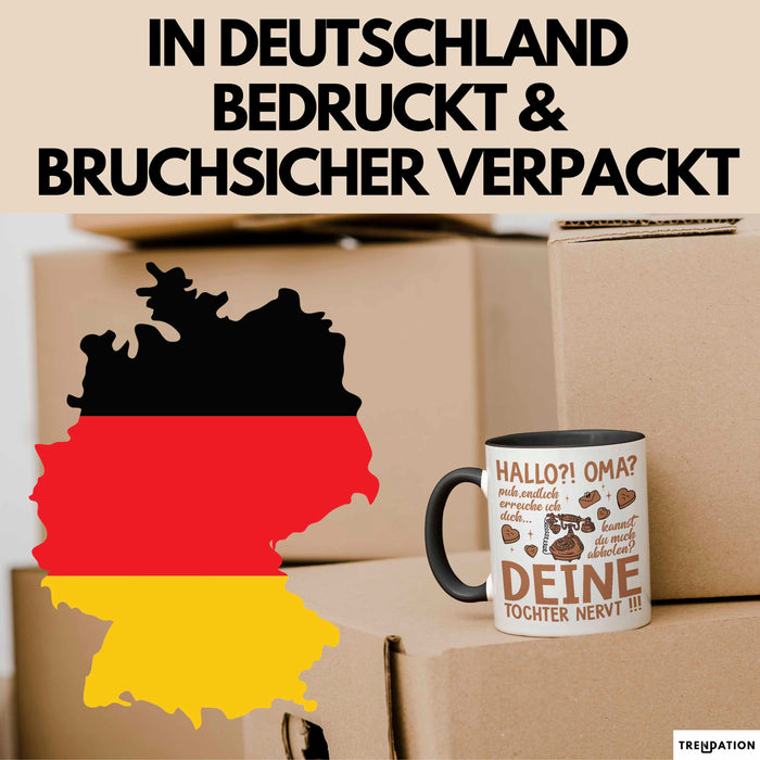 Oma Großmutter Tasse Becher Geschenk Lustige Geschenkidee Spruch Hallo Oma Deine Tochter Nervt Trendation