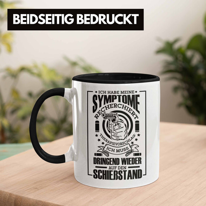 Lustige Schießen-Tasse für Sportschützen Geschenk Ich Muss Dringend Wieder Auf Den Schießstand Schwarz Trendation