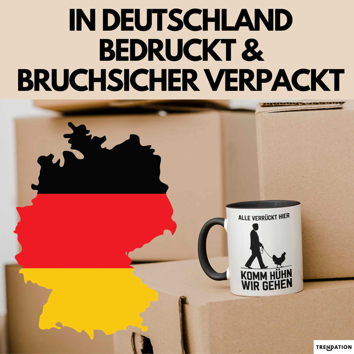 Huhn Tier Bauer Tasse Becher Geschenk Lustige Geschenkidee Spruch Alle Verrückt Hier Komm Huhn Wir Gehen Trendation