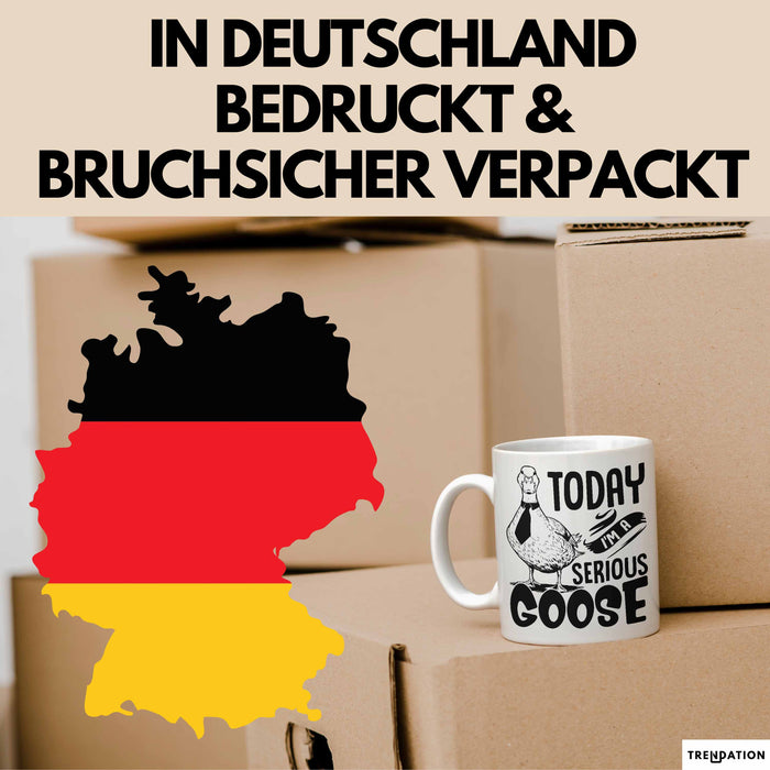 Gans Tasse Geschenk Today I Am A Serious Goose Kaffee-Becher Weiß Trendation