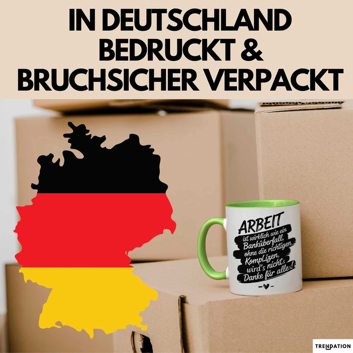 Büro Arbeit Kollege Tasse Geschenk Lustige Geschenkidee Spruch Arbeit Ist Wirklich Wie Ein Banküberfall Grün Trendation