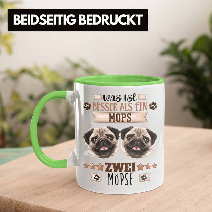 Mops Besitzer Tasse Geschenk Lustiger Spruch Geschenkidee Was Ist Besser Als Ein Mops Grün Trendation