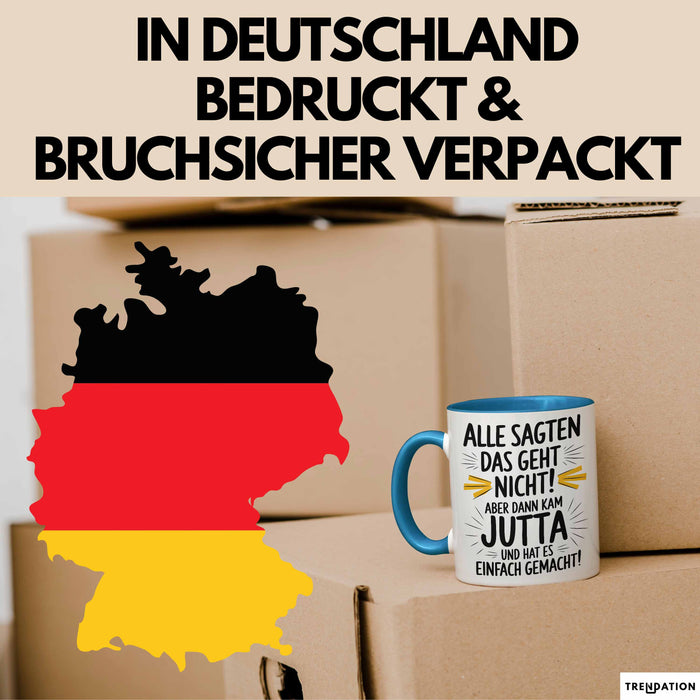 Jutta Tasse Geschenk Alle Sagten Das Geht Nicht Aber Dann Kam Jutta Und Hat Es Einfach Gemacht Geschenkidee Becher mit Name Blau Trendation
