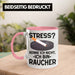 Raucher Geschenk Tasse Spruch Stress? Kenne Ich Nicht Ich Bin Raucher Geschenkidee Zigaretten Rosa Trendation