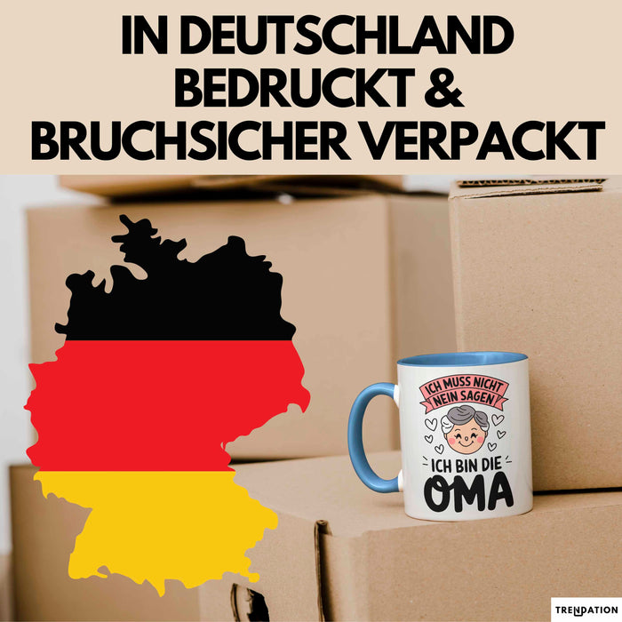 Oma Großmutter Tasse Becher Geschenk Lustige Geschenkidee Spruch Ich Muss Nicht Nein Sagen Ich Bin Die Oma Blau Trendation