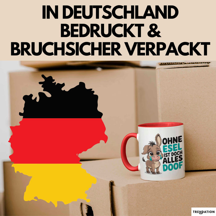 Esel Tier Tasse Geschenk Lustige Geschenkidee Spruch Ohne Esel Ist Doch Alles Doof Rot Trendation