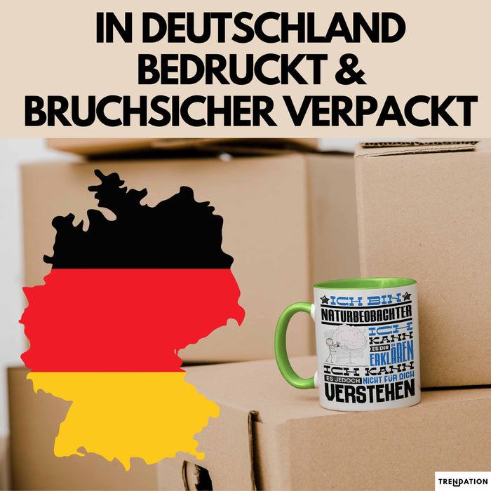 Naturbeobachter Geschenk Kaffee-Tasse Geschenkidee für Naturbeobachter Ich Bin Naturbeobachter Ich Kann Es Dir Erklären Jedoch Nicht Für Dich Verstehen Spruch Lustig Grün Trendation