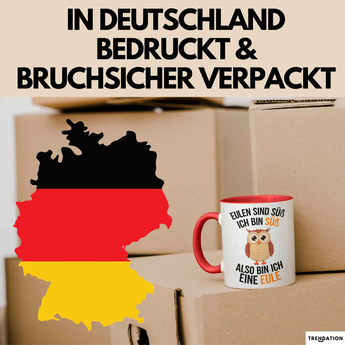 Eule Tierliebhaber Tasse Geschenk Lustige Geschenkidee Spruch Eulen Sind Süß Ich Bin Süß Also Bin Ich Eine Eule Rot Trendation