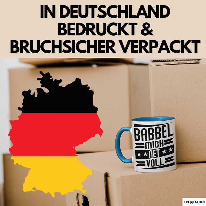 Babbel Mich Net Voll Geschenk Tasse Frankfurt Hessen Dialekt Kaffee-Becher Geschenkidee Büro-Tasse Kollegen Blau Trendation
